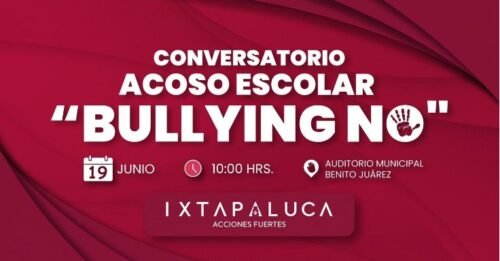 Conversatorio de expertos para erradicar el Bullying en las escuelas de Ixtapaluca